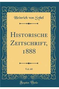 Historische Zeitschrift, 1888, Vol. 60 (Classic Reprint)