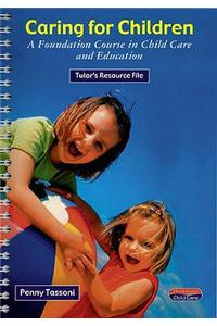Foundation in Caring for Children Tutor's Resource File