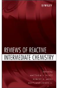 Reviews of Reactive Intermediate Chemistry