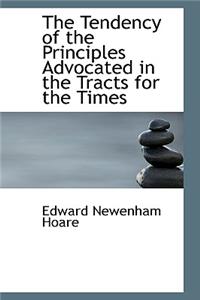 The Tendency of the Principles Advocated in the Tracts for the Times