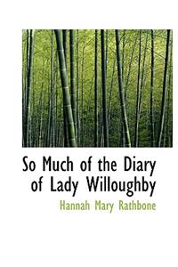 So Much of the Diary of Lady Willoughby