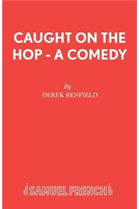 Caught on the Hop