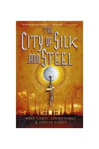 The City of Silk and Steel