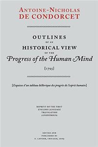 Outlines of an Historical View of the Progress of the Human Mind