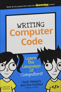 Writing Computer Code: Learn the Language of Computers!