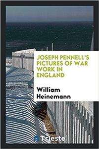 Joseph Pennell's pictures of war work in England
