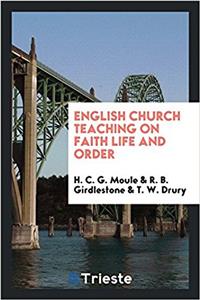 English Church Teaching on Faith Life and Order