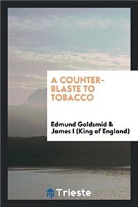 Counter-Blaste to Tobacco