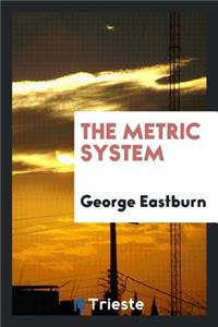 The Metric System