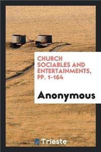 Church Sociables and Entertainments, Pp. 1-164