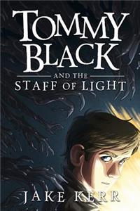 Tommy Black and the Staff of Light