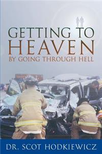 Getting to Heaven by Going Through Hell