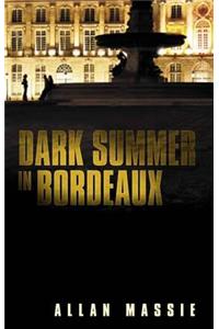 Dark Summer in Bordeaux