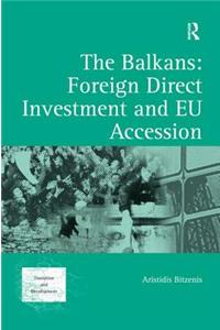 Balkans: Foreign Direct Investment and Eu Accession