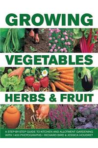 Growing Vegetables, Herbs & Fruit