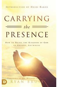 Carrying the Presence
