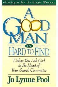 A Good Man Is Hard to Find