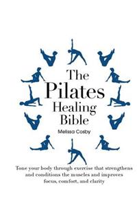 The Pilates Healing Bible