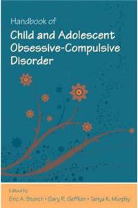 Handbook of Child and Adolescent Obsessive-Compulsive Disorder