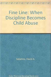 Fine Line: When Discipline Becomes Child Abuse