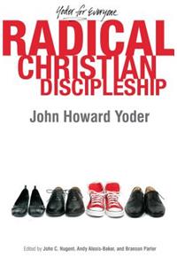 Radical Christian Discipleship