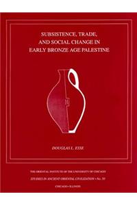 Subsistence, Trade, and Social Change in Early Bronze Age Palestine