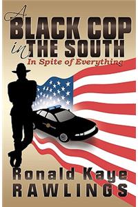 A Black Cop in the South