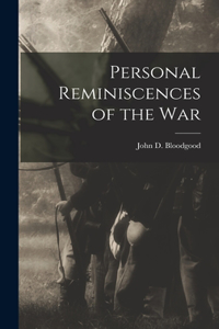 Personal Reminiscences of the War