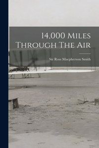 14,000 Miles Through The Air