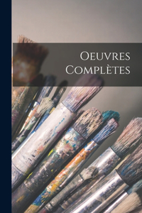 Oeuvres Complètes
