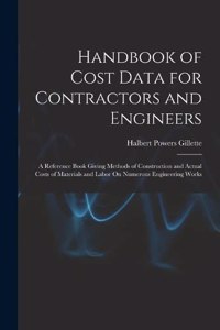 Handbook of Cost Data for Contractors and Engineers