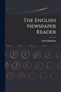 The English Newspaper Reader