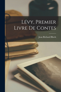 Lévy, premier livre de contes