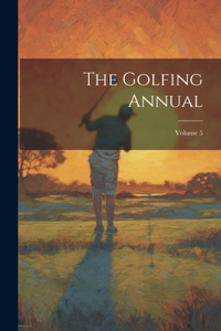 Golfing Annual; Volume 5