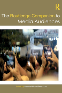 Routledge Companion to Media Audiences