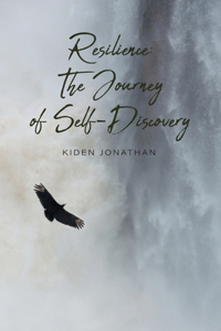 Resilience: The Journey of Self-Discovery