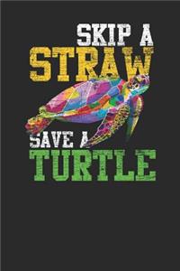 Skip A Straw Save A Turtle