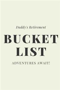 Daddy's Retirement Bucket List