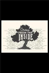 Grow from the inside