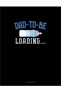 Dad To Be Loading