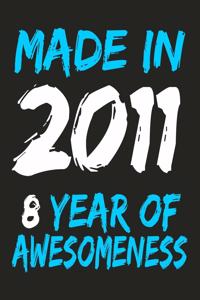 Made In 2011 8 Years Of Awesomeness