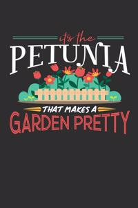 Its The Petunia That Makes A Garden Pretty