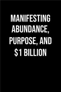 Manifesting Abundance Purpose And 1 Billion