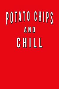 Potato Chips And Chill