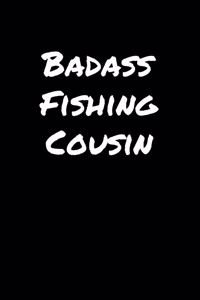 Badass Fishing Cousin