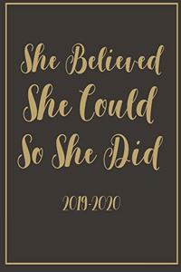 She Believed She Could So She Did 2019-2020
