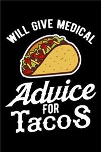 Will Give Medical Advice For Tacos