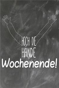 Hoch die Hände Wochenende