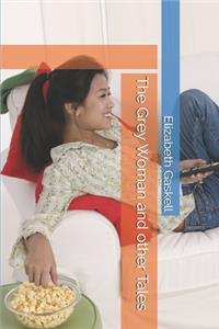 The Grey Woman and other Tales
