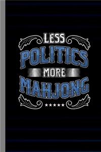 Less Politics More Mahjong